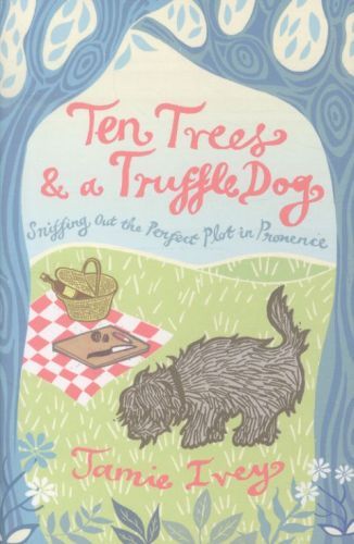 Ten Trees and a Truffle Dog