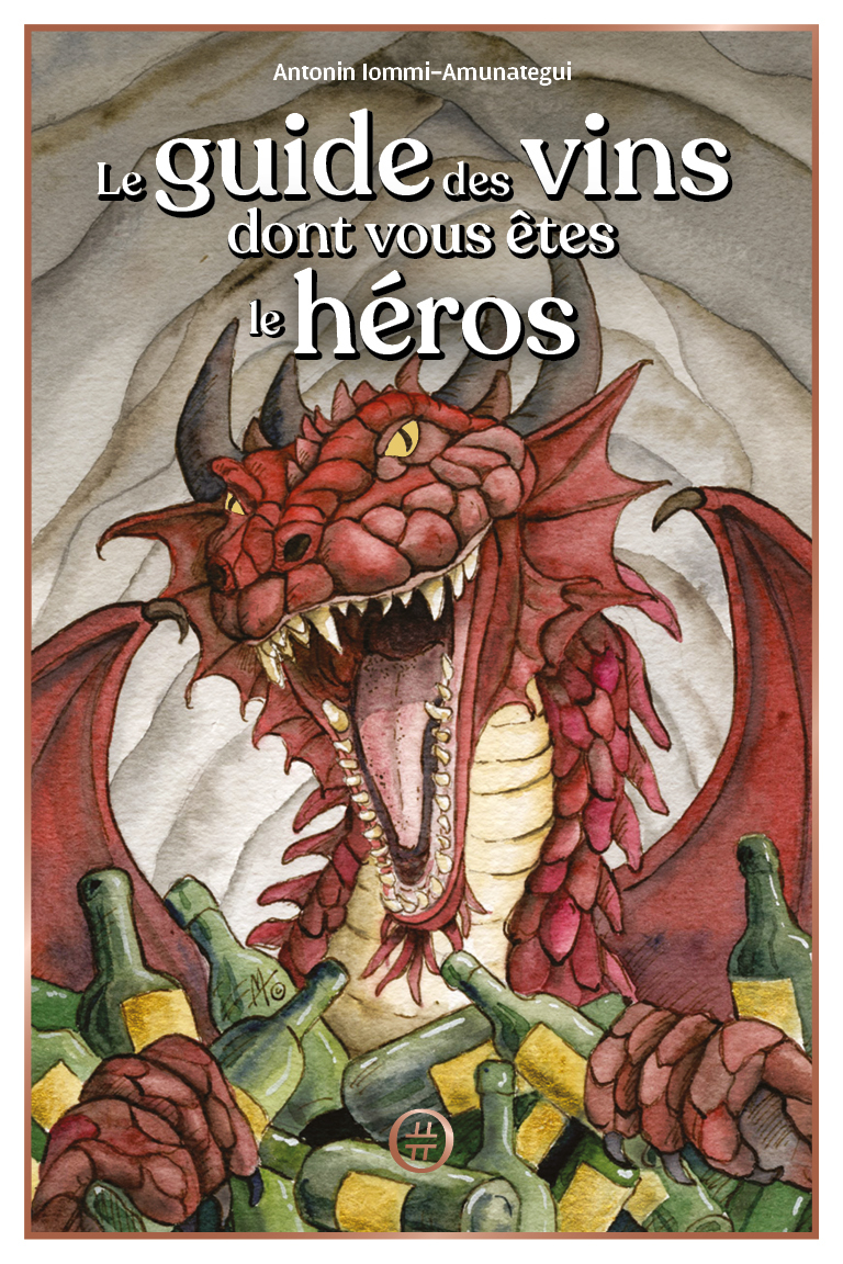 LE GUIDE DES VINS DONT VOUS ETES LE HEROS