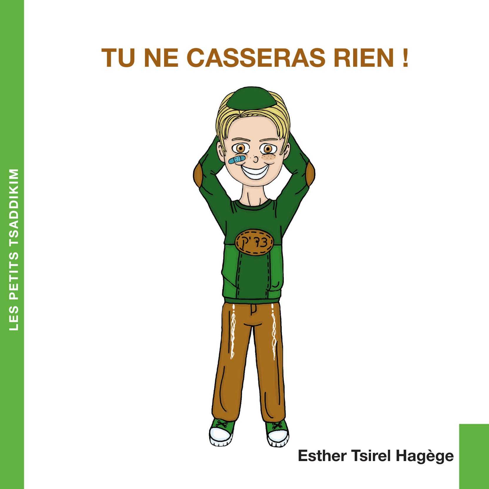 Tu ne casseras rien !