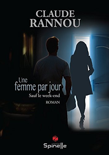 Une femme par jour, sauf le week-end
