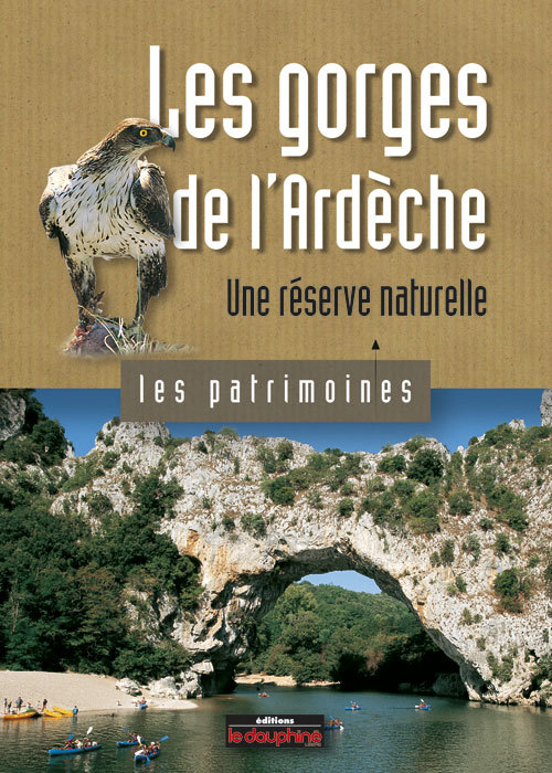Les gorges de l'Ardèche une réserve naturelle