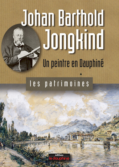 Johan Barthold Jongkind un peintre en Dauphiné