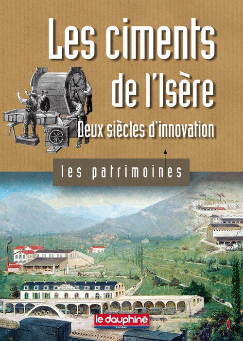 Les Ciments de l'Isère deux siècle d'innovation