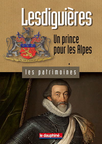Lesdiguières un prince pour les Alpes