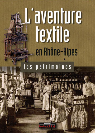 L'aventure textile en Rhône-Alpes