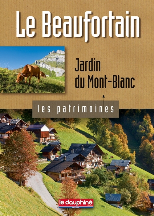Le Beaufortain jardin du Mont-Blanc