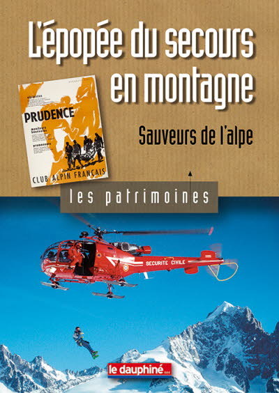L'epopée du secours en montagne, sauveurs de l'Alpe