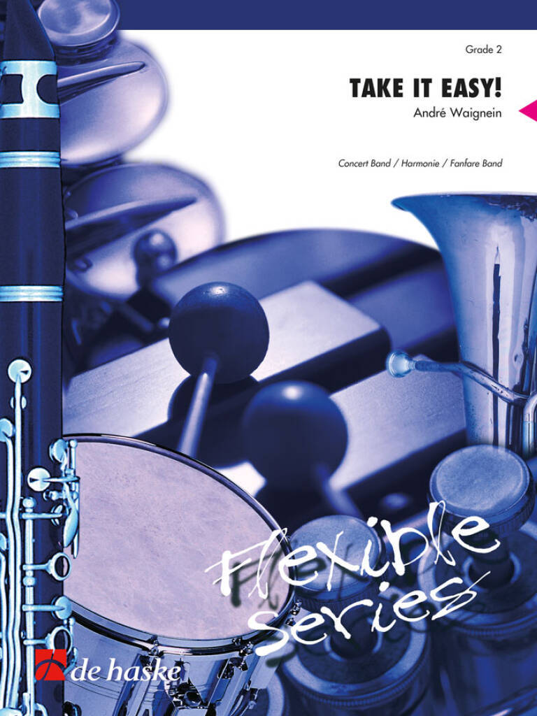 TAKE IT EASY! CONCERT BAND/HARMONIE/FANFARE -PARTITION+PARTIES SEPAREES