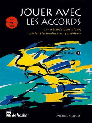JOUER AVEC LES ACCORDS, VOLUME 2 - UNE METHODE POUR PIANO, CLAVIER & SYNTHE + CD