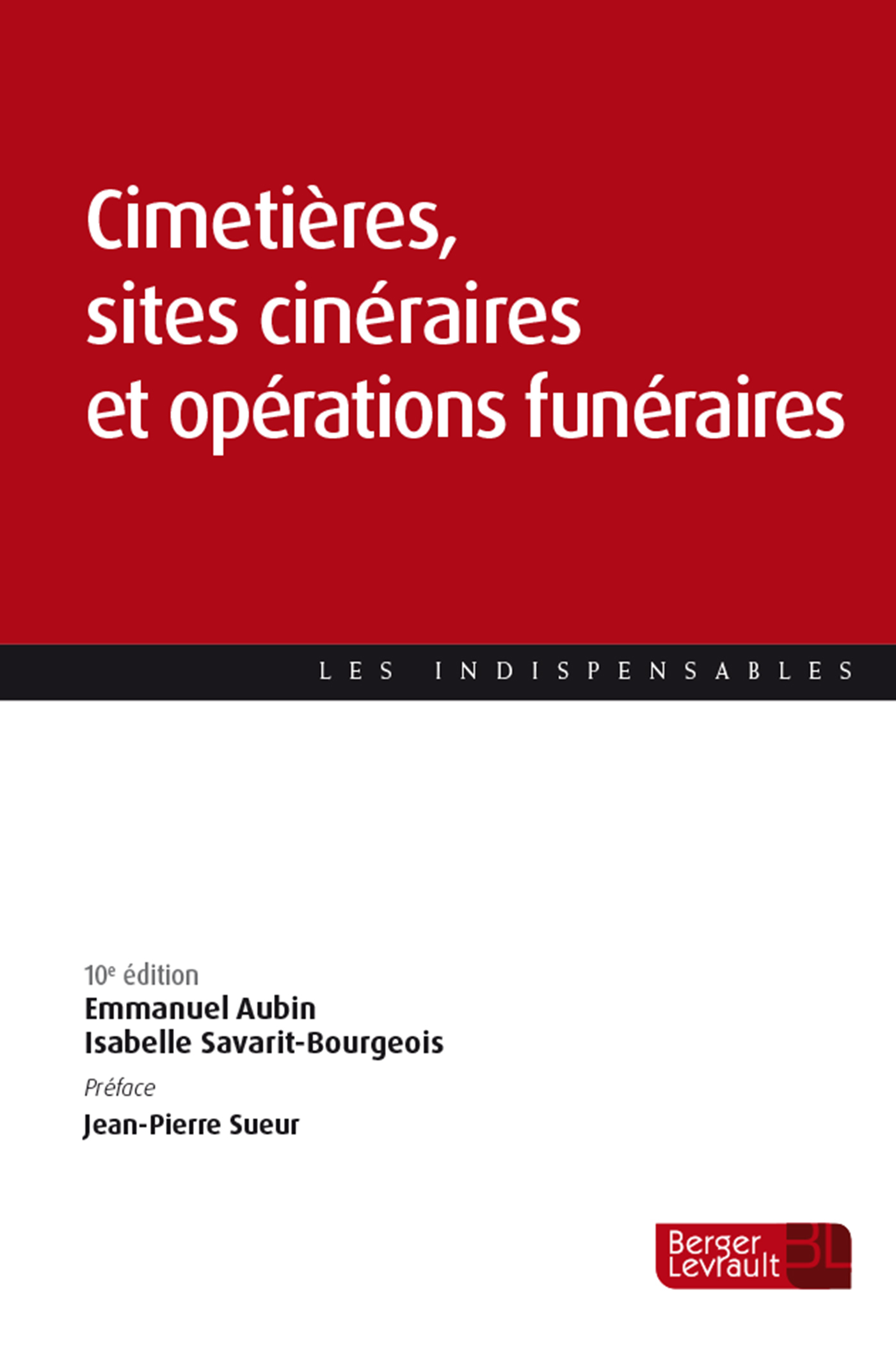 Cimetières, sites cinéraires et opérations funéraires (10e éd.)
