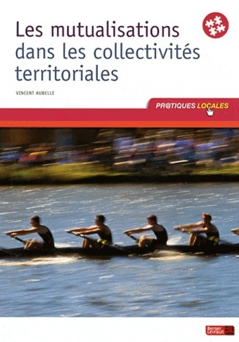 MUTUALISATION DANS LES COLLECTIVITES TERRITORIALES 1ERE ED