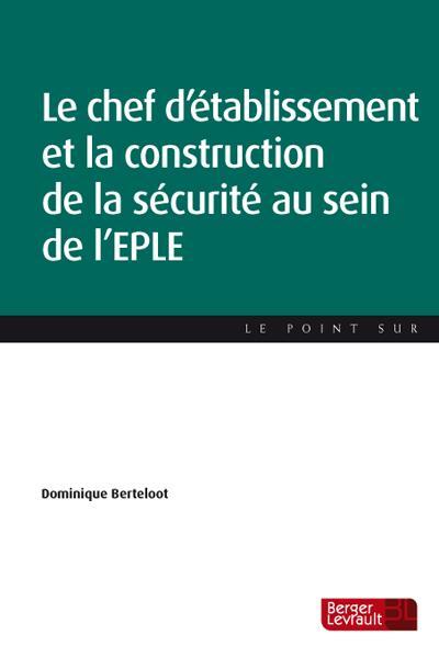 CHEF D'ETABLISSEMT ET CONSTRUCTION LA SECURITE DS L'EPLE