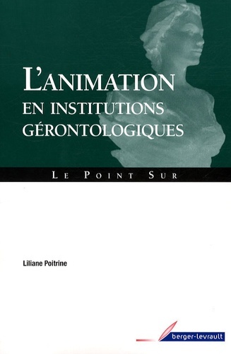 ANIMATION EN INSTITUTIONS GERONTOLOGIQUES (L')