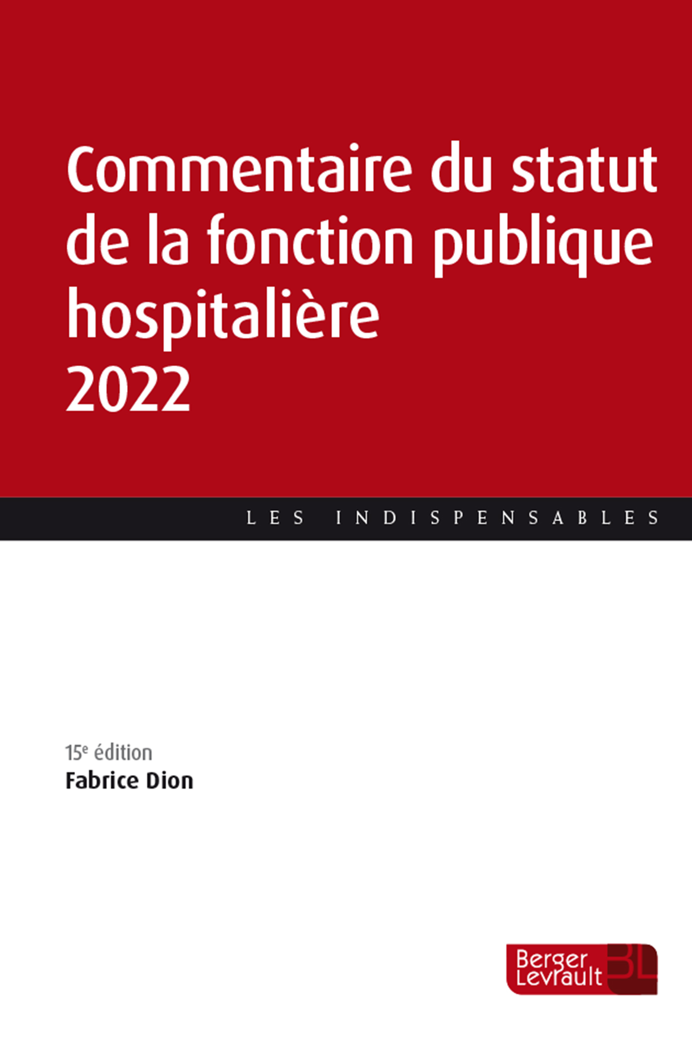 Commentaire du statut de la fonction publique hospitalière 2022 (15e éd.)