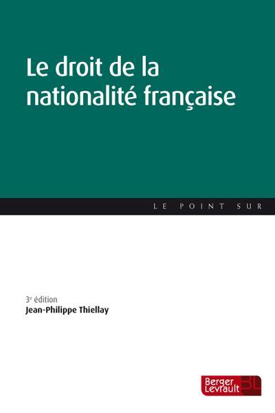 DROIT DE LA NATIONALITE FRANCAISE 3E ED