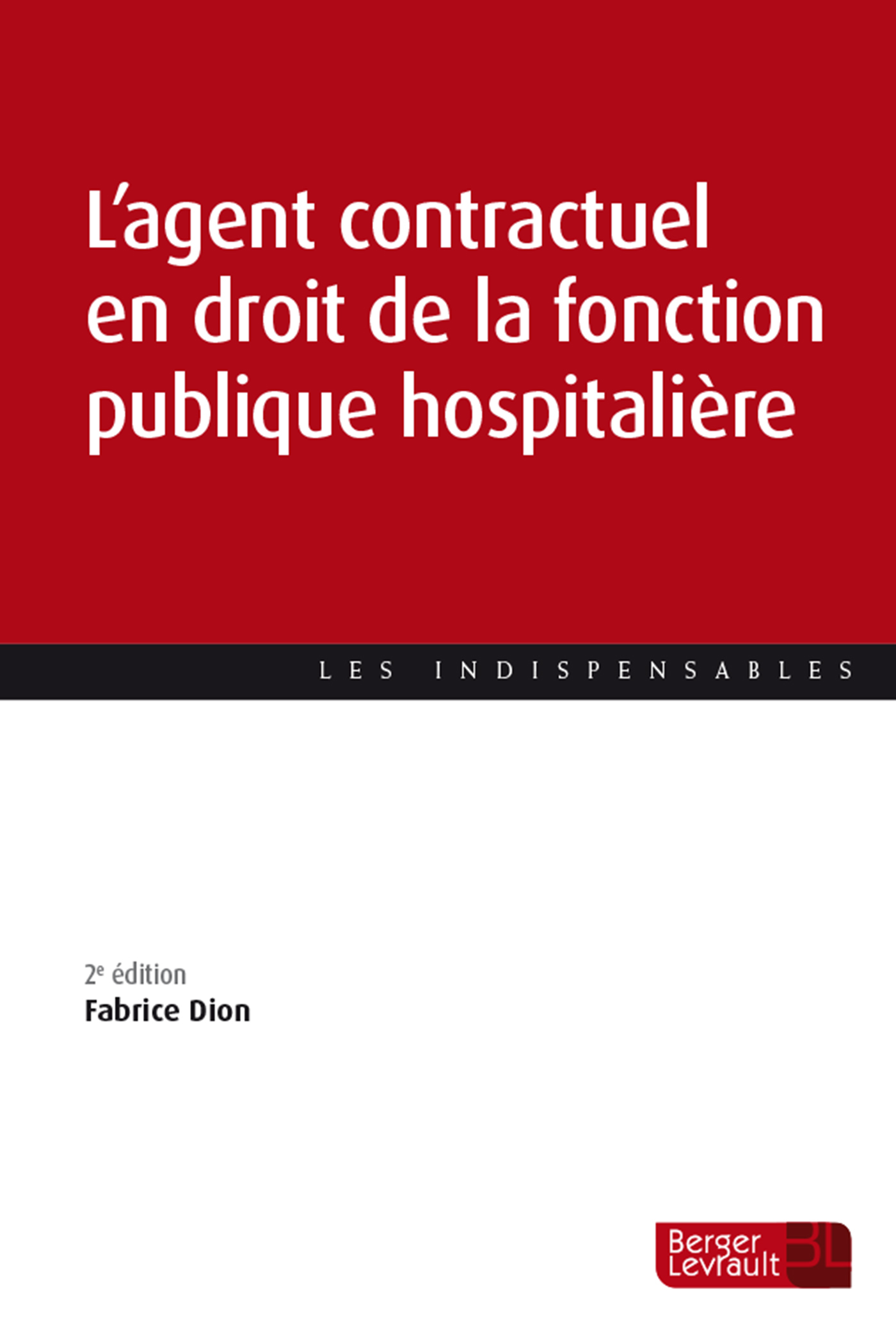 L'agent contractuel en droit de la fonction publique hospitalière (2e éd.)