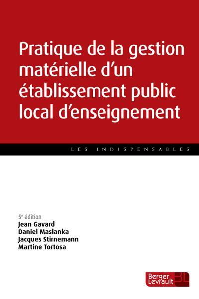 PRATIQUE DE LA GESTION MATERIEL D'UN ETS PUBL LOCAL D'ENS.