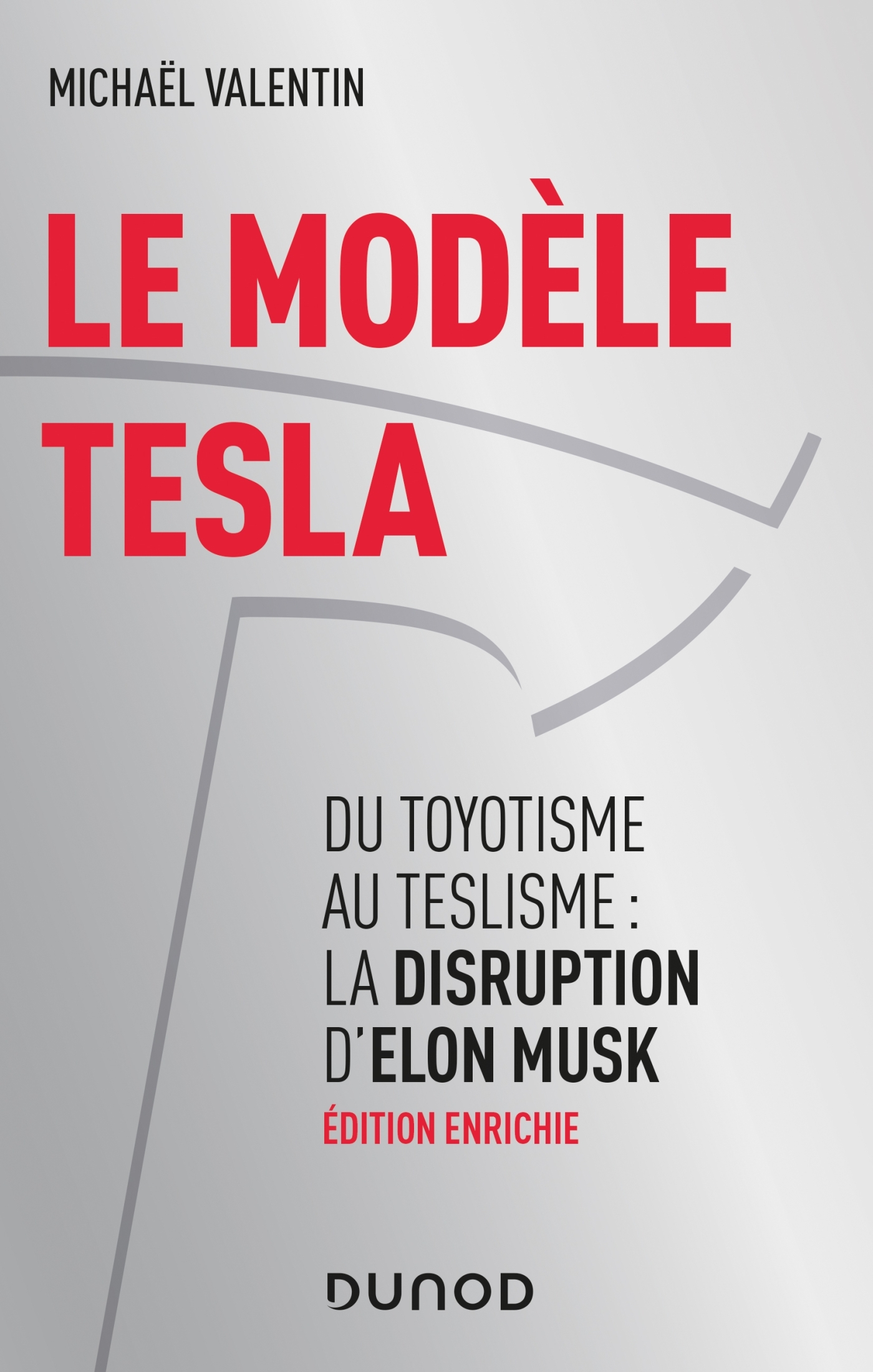 Le modèle Tesla - 2e éd. - Du toyotisme au teslisme : la disruption d'Elon Musk