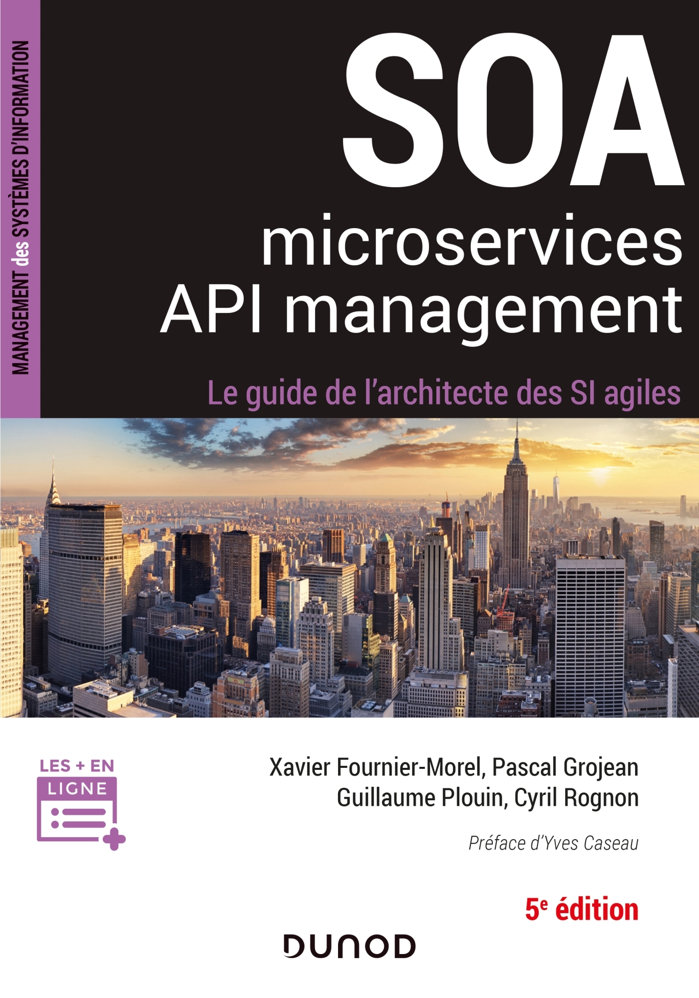SOA, microservices, API management - 5e éd - Le guide de l'architecte d'un SI agile