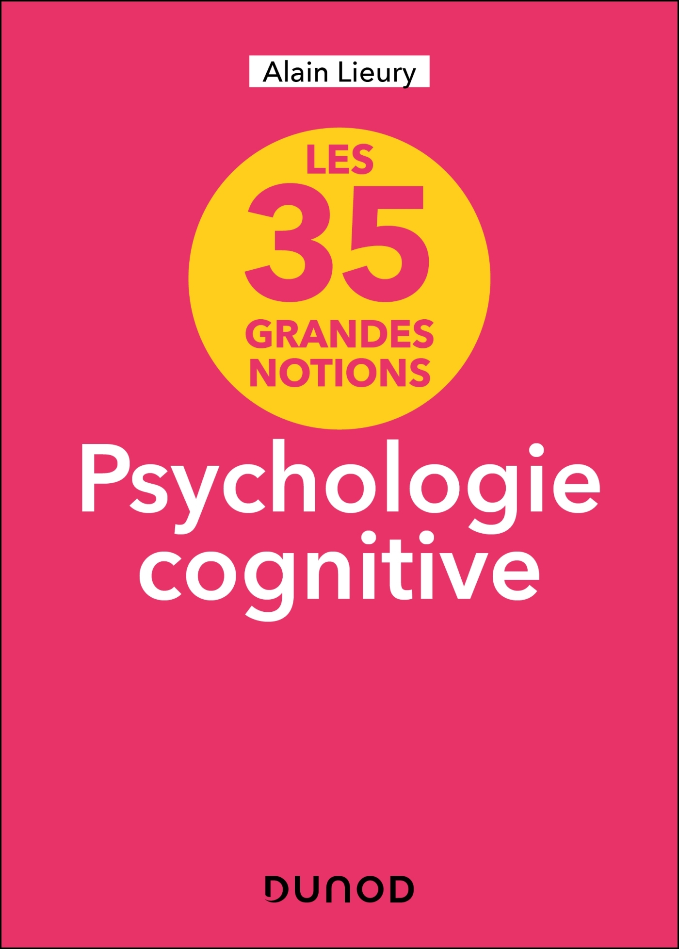 35 grandes notions de psychologie cognitive