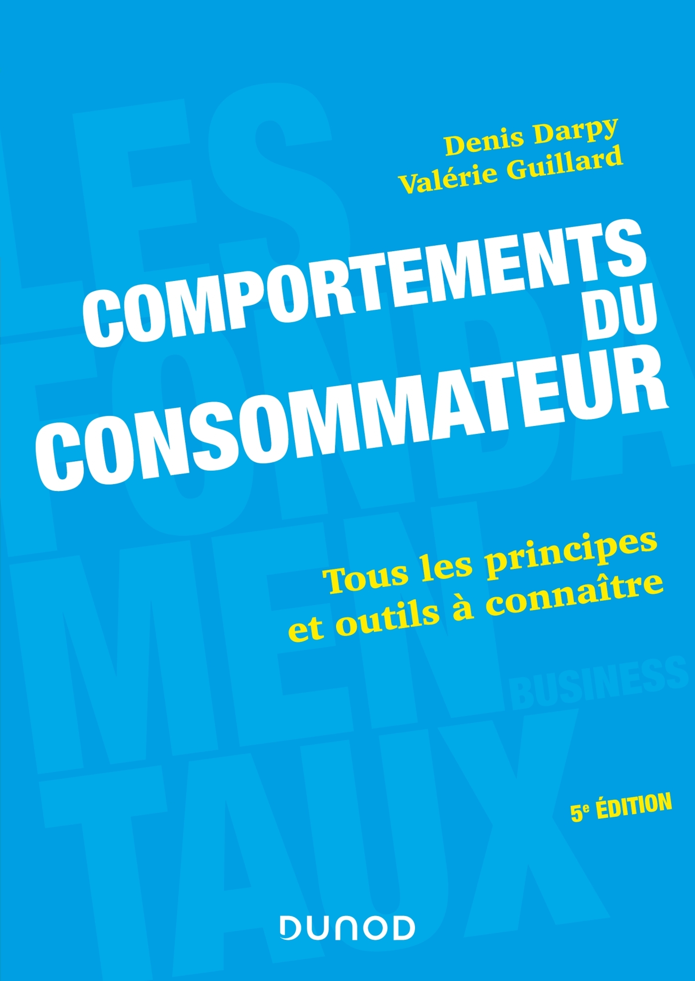 Comportements du consommateur - 5e éd. - Tous les principes et outils à connaître