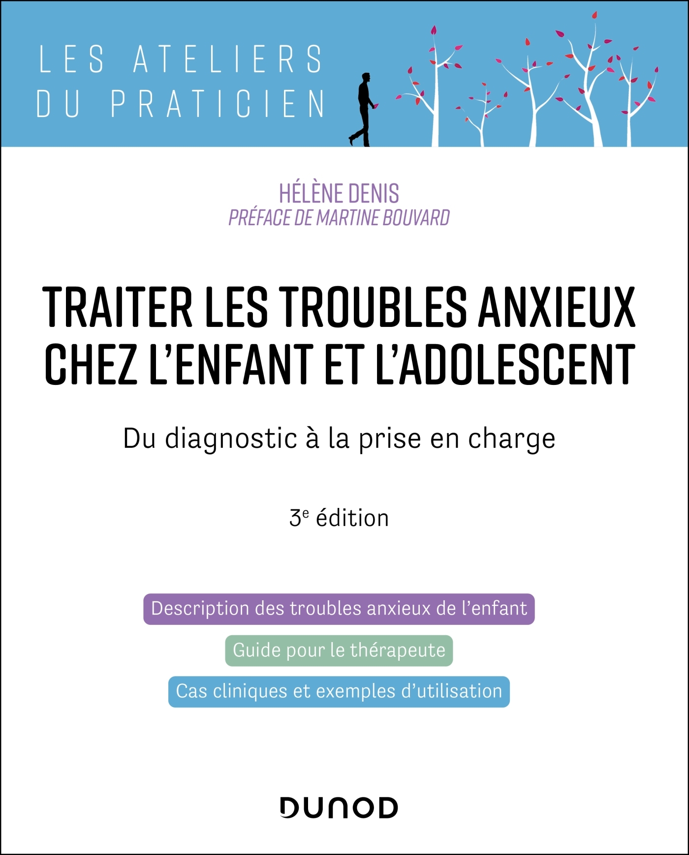 Traiter les troubles anxieux chez l'enfant et l'adolescent - 3e éd.