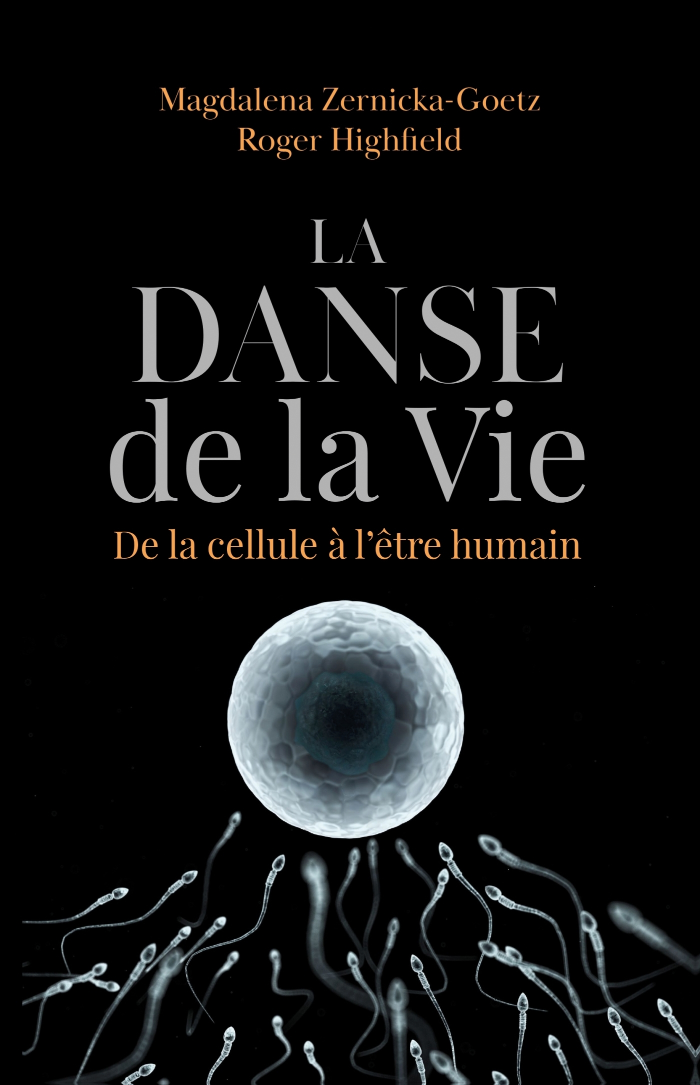 La danse de la vie - De la cellule à l'être humain