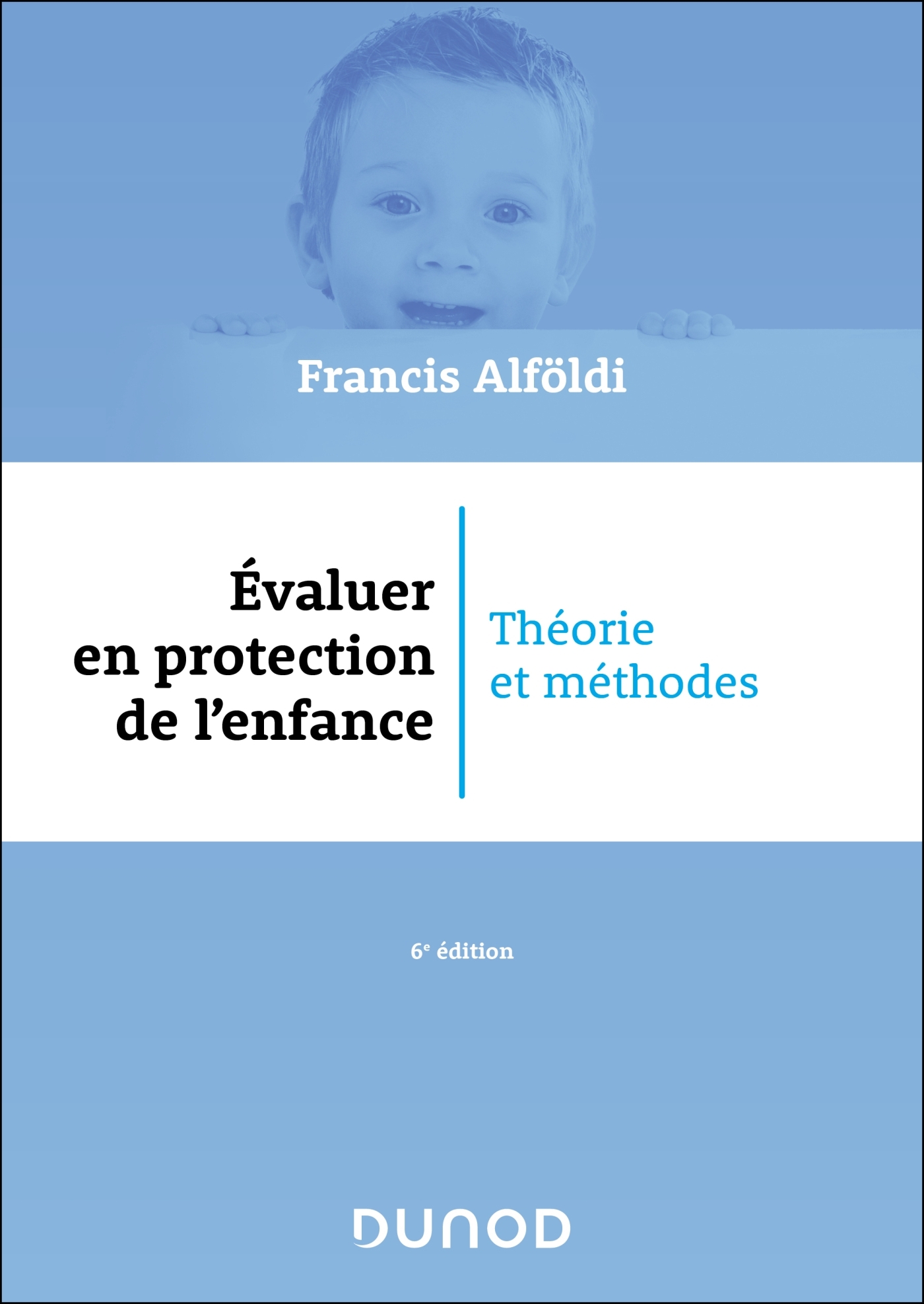 Évaluer en protection de l'enfance - 6 éd.