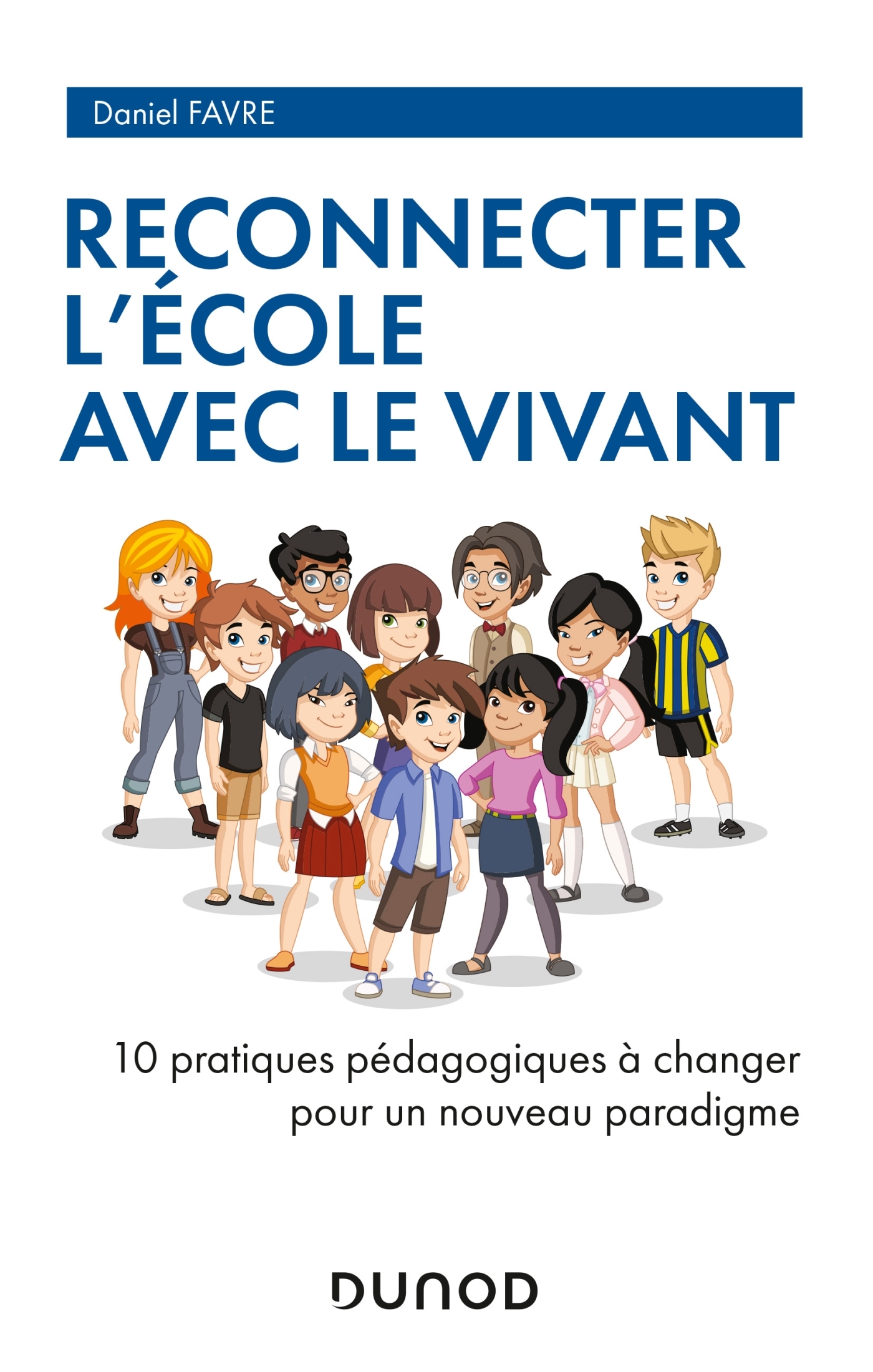 Reconnecter l'École avec le Vivant - 10 pratiques pédagogiques à changer pour un nouveau paradigme