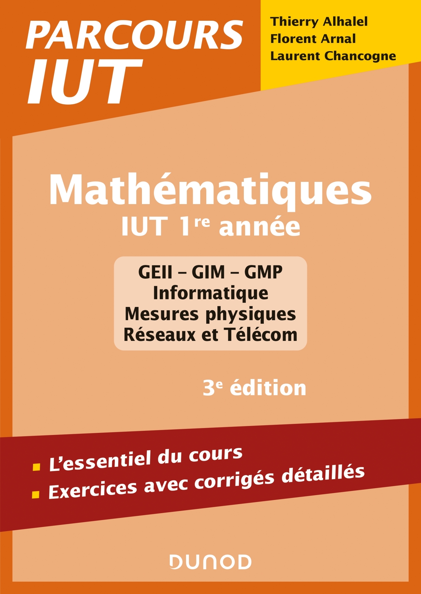 Mathématiques IUT 1re année - 3e éd. - L'essentiel du cours, exercices avec corrigés détaillés