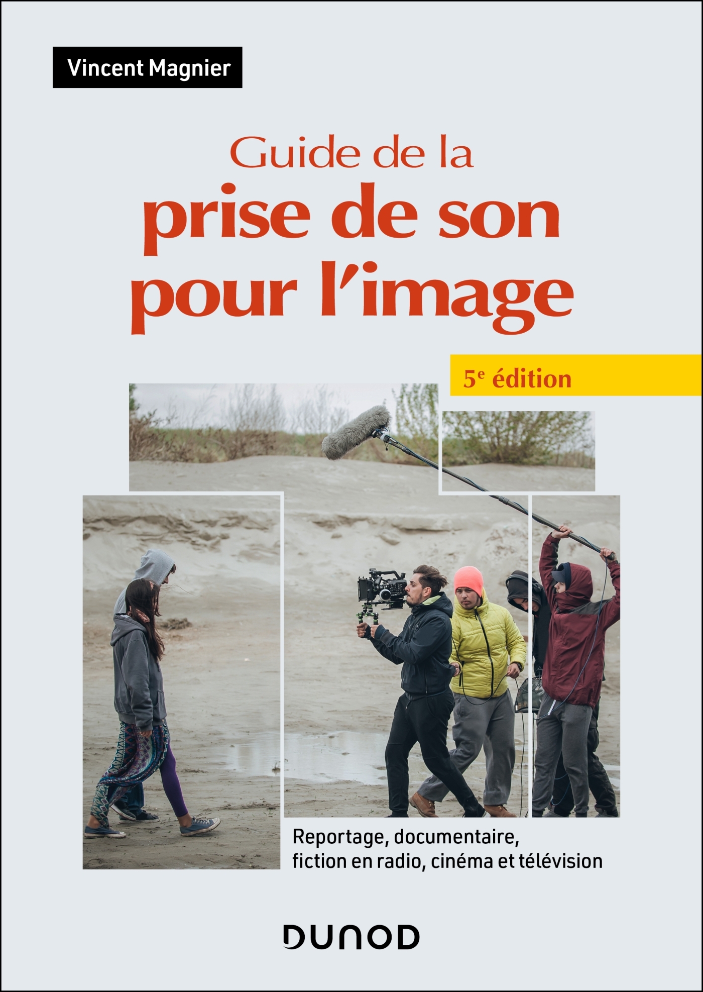 Guide de la prise de son pour l'image - 5e éd.