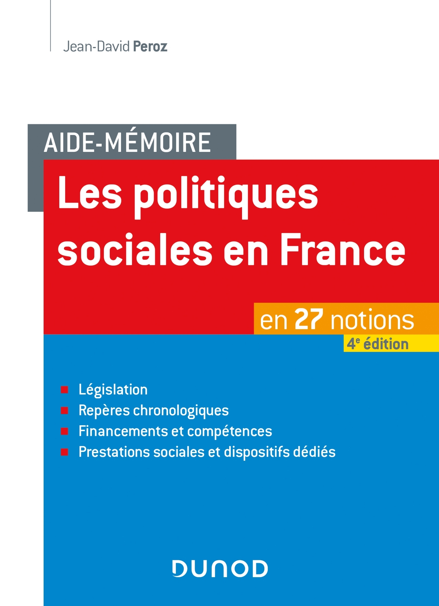 Aide-mémoire - Les politiques sociales en France - 4e éd. - en 27 notions