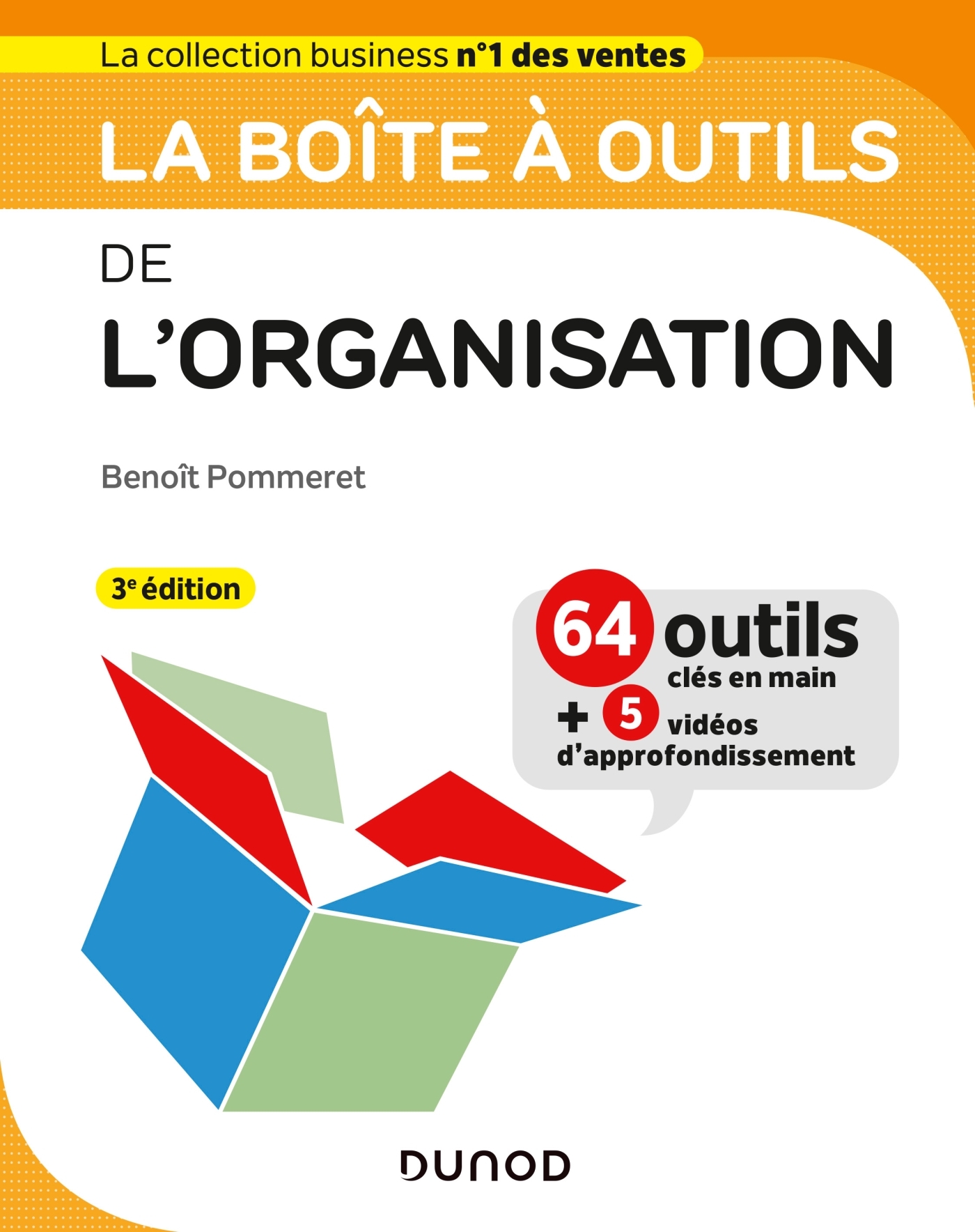 La boîte à outils de l'Organisation - 3e éd. - 63 outils & méthodes