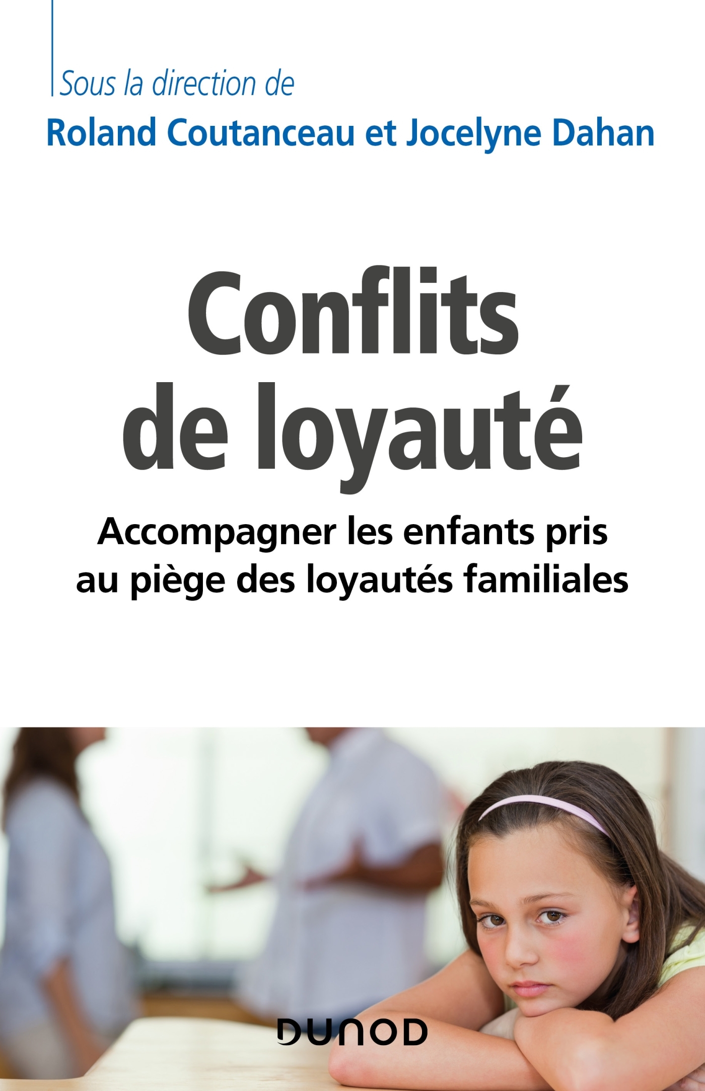 Les conflits de loyauté - Accompagner les enfants pris au piège des loyautés familiales