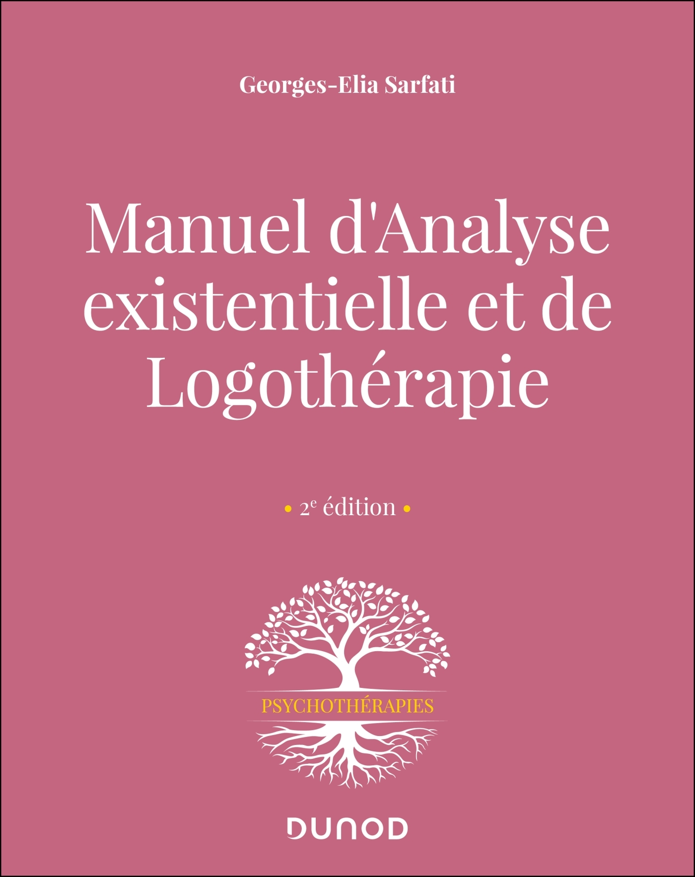 Manuel d'analyse existentielle et de logothérapie - 2e éd.