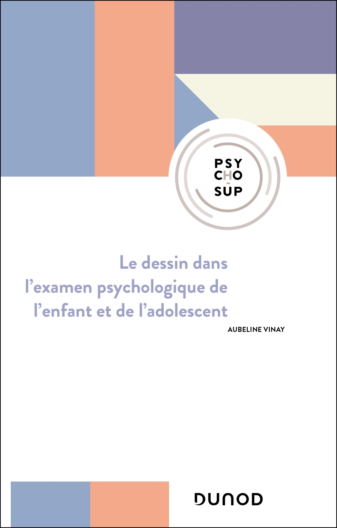 Le dessin dans l'examen psychologique de l'enfant et de l'adolescent - 3e éd.