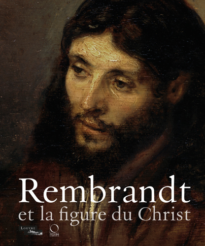 REMBRANDT ET LA FIGURE DU CHRIST
