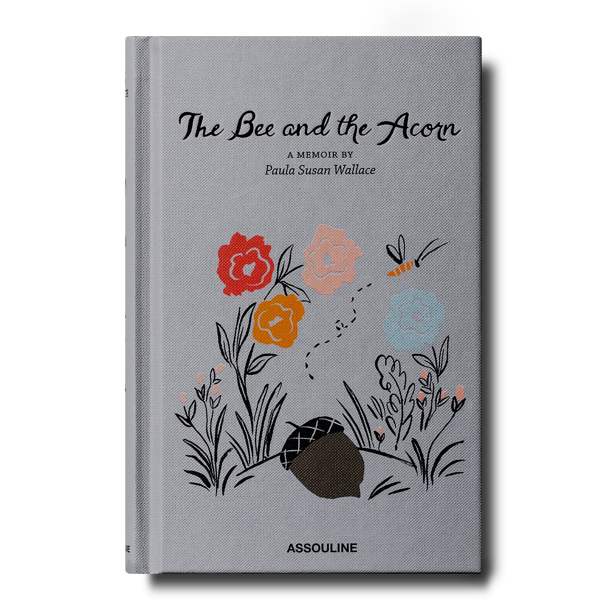 The Bee and the Acorn: A Memoir by Paula Susan Wallace