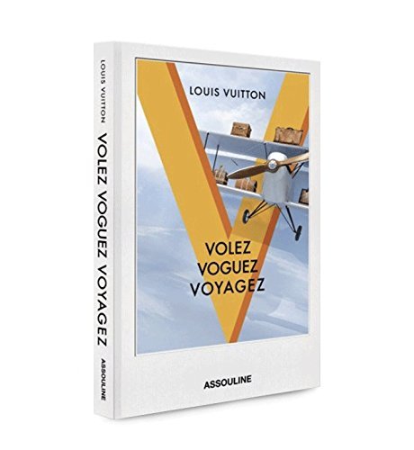 VOLEZ, VOGUEZ, VOYAGEZ (LOUIS VUITTON)