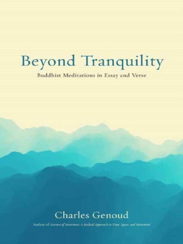 Beyond Tranquility