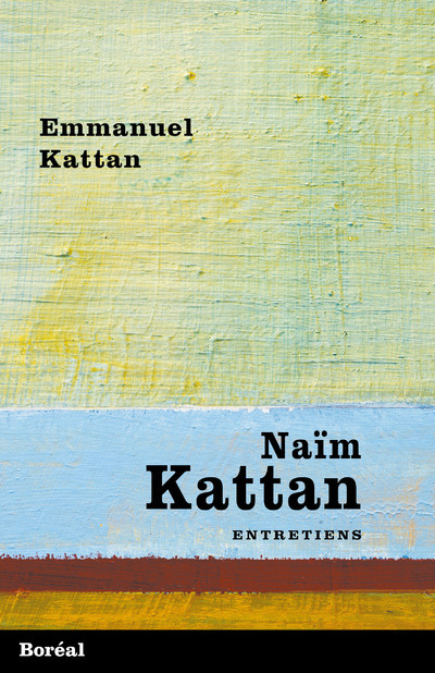 Naïm Kattan Entretiens