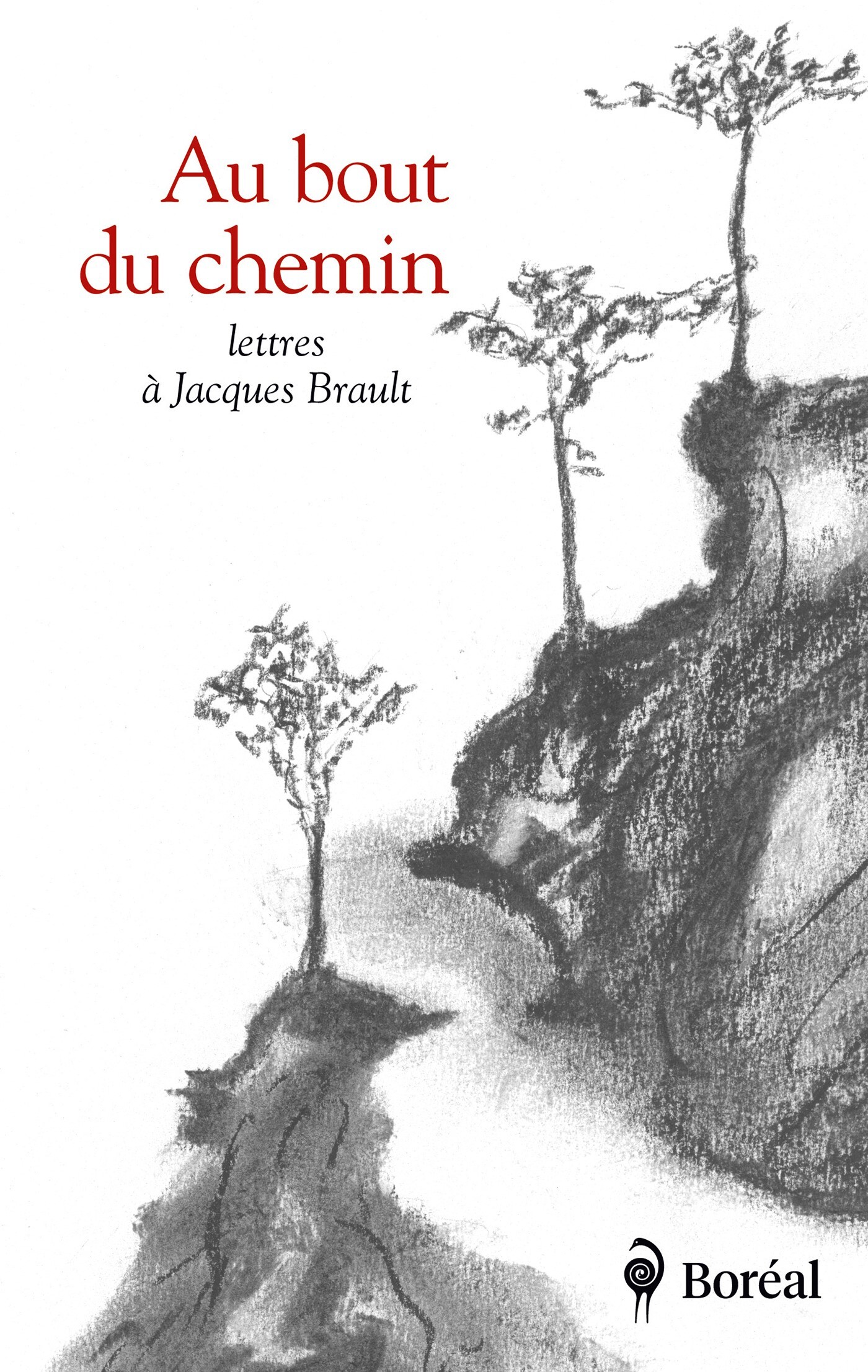 Au bout du chemin - Lettres à Jacques Brault