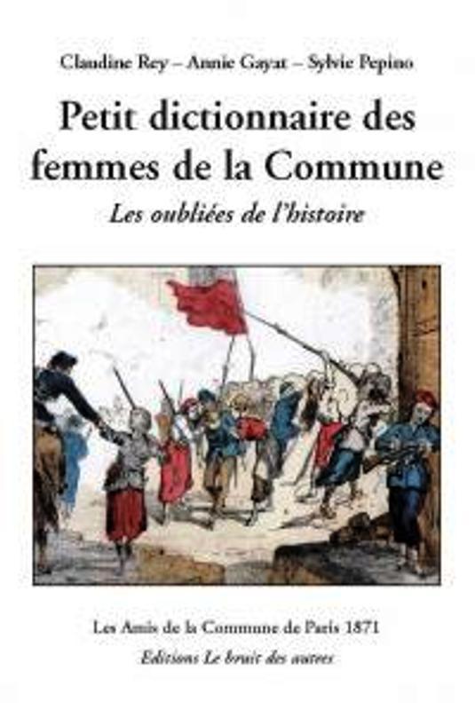 PETIT DICTIONNAIRE DES FEMMES DE LA COMMUNE