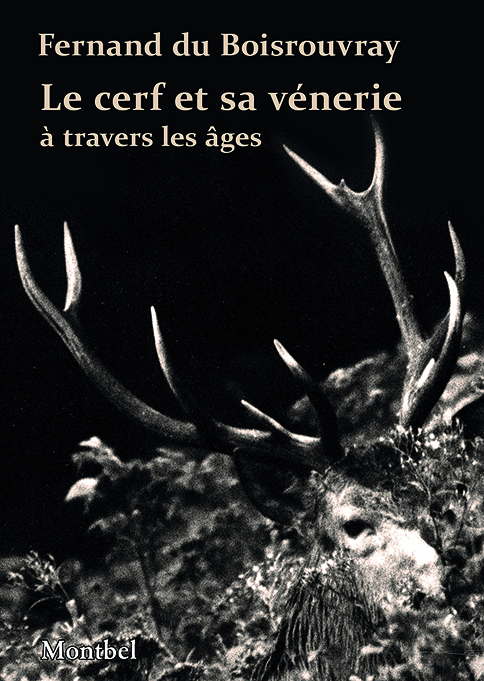Le cerf et sa vénerie