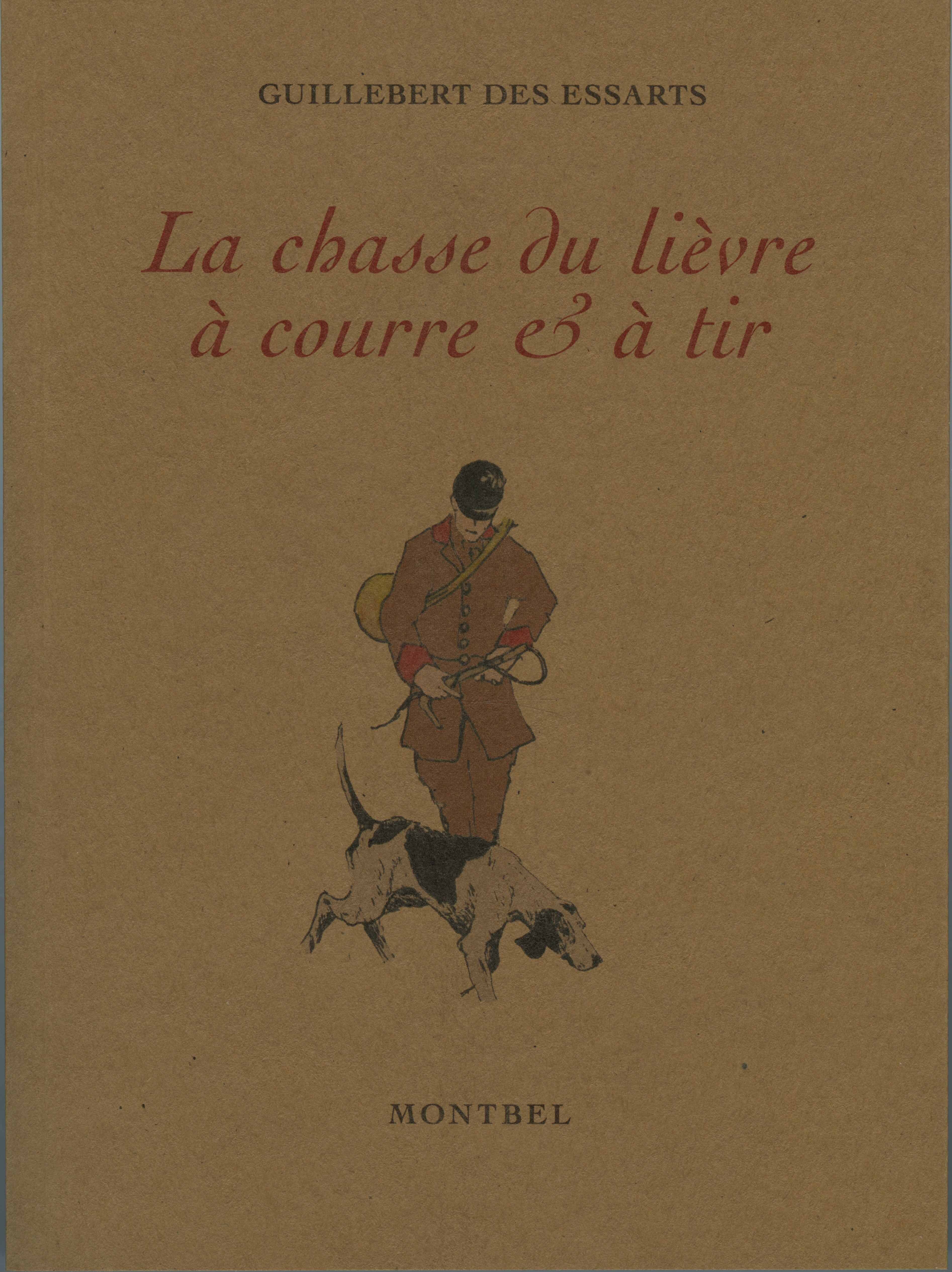 La chasse du lièvre à courre & à tir