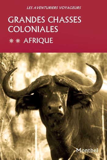 Grandes chasses coloniales - Tome 2
