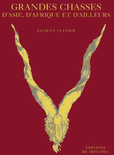 Grandes chasses d'Asie, d'Afrique et d'ailleurs