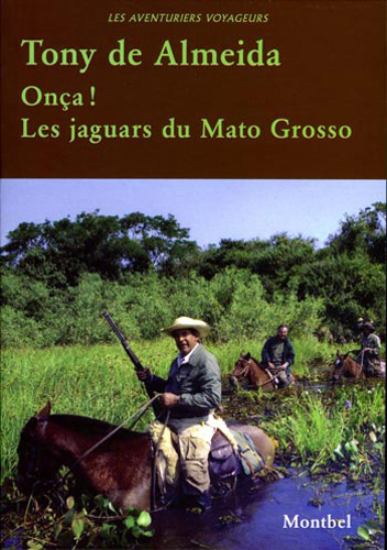 Onça ! Les jaguars du Mato Grosso