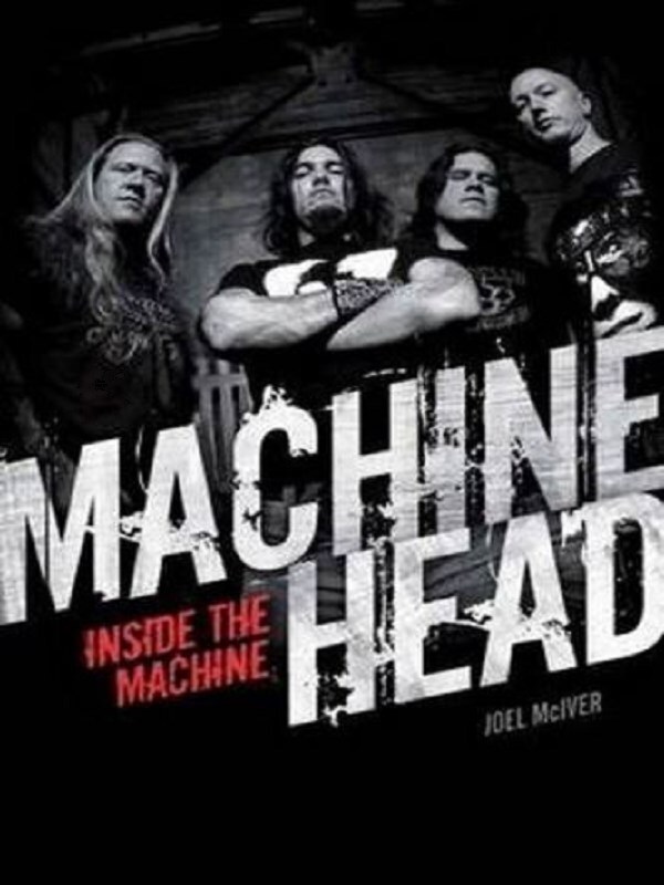 Machine Head: Inside The Machine
