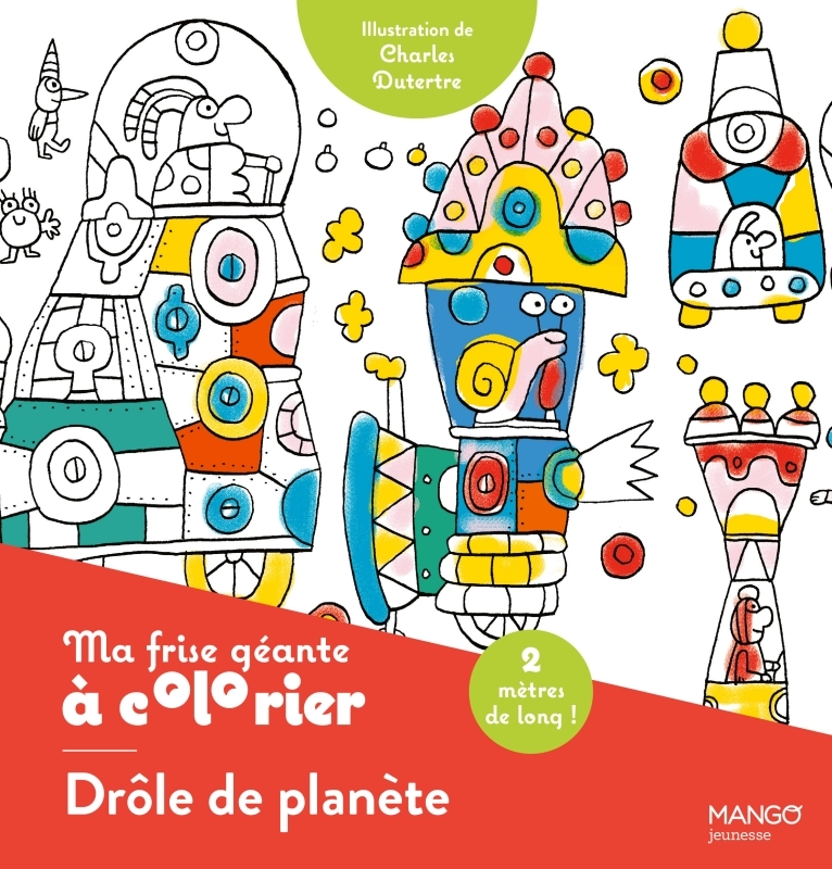 Ma frise géante à colorier Drôle de planète